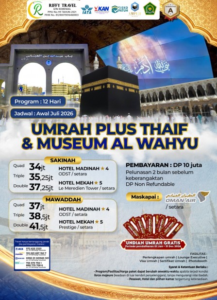 UMRAH PLUS THAIF & MUSEUM AL WAHYU 12  H - MAWADDAH (AWAL JULI 2026)